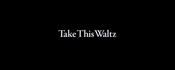 Take This Waltz Movie Title Logo