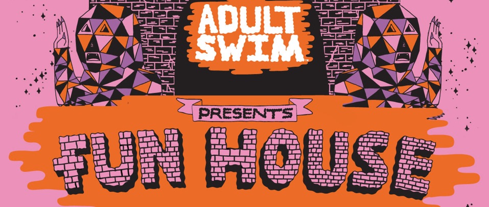 Adult Swim Invades Comic-Con 2013 with Funhouse Grand Opening