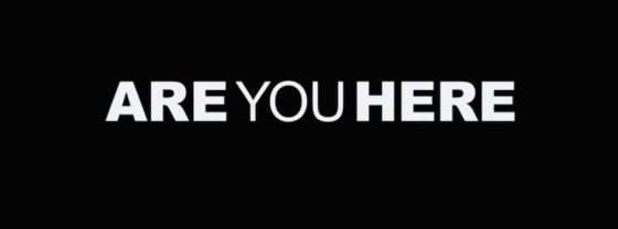 Are You Here Movie Title Logo