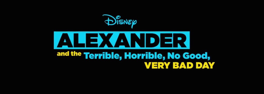 Alexander and the Terrible Horrible No Good Very Bad Day Movie Title Logo