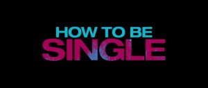 How to Be Single Movie Title Logo